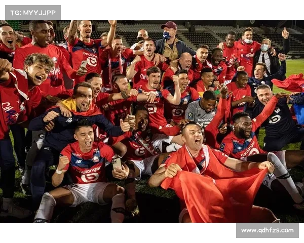 2021法甲冠军里尔的崛起之路：战术革新与团队协作的完美结合